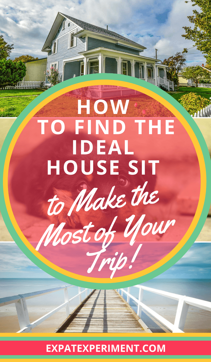 2 Find You Ideal House Sit 2- The Expat Experiment (1)